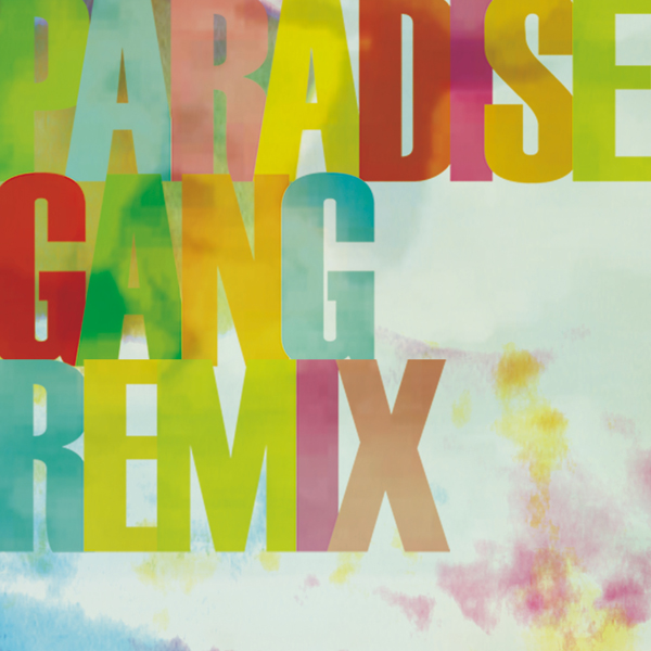 PARADISE GANG REMIX